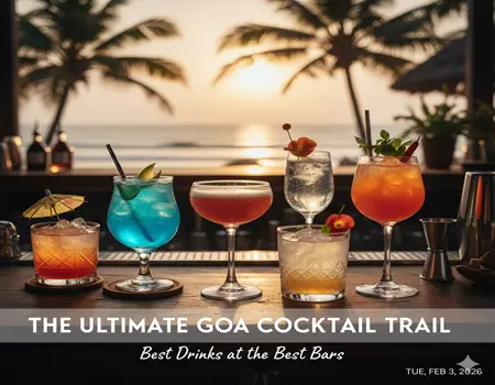 The Ultimate Goa Cocktail Trail Best Drinks at the Best Bars